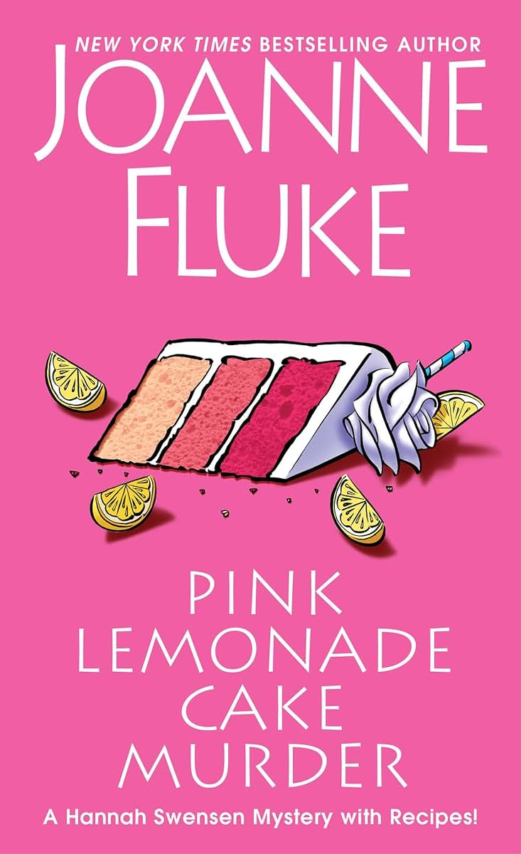 Pink Lemonade Cake Murder: A Delightful & Irresistible Culinary Cozy Mystery with Recipes (A Hannah Swensen Mystery)