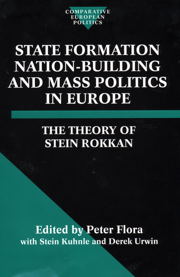 State Formation, Nation-Building, and Mass Politics in Europe (Comparative Politics)