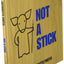 Not a Stick (Not a Box)