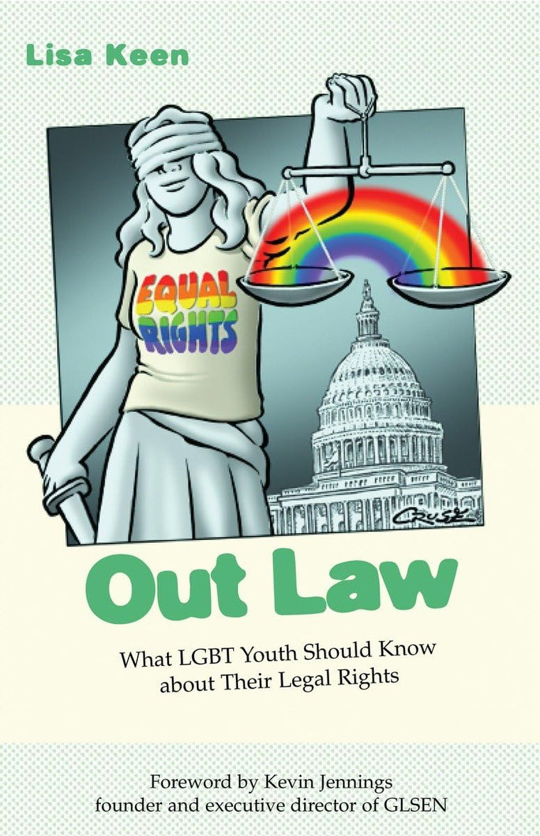 Out Law: What LGBT Youth Should Know about Their Legal Rights (Queer Ideas/Queer Action)