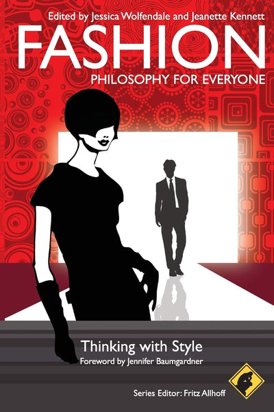 Fashion - Philosophy for Everyone - Thinking with Style