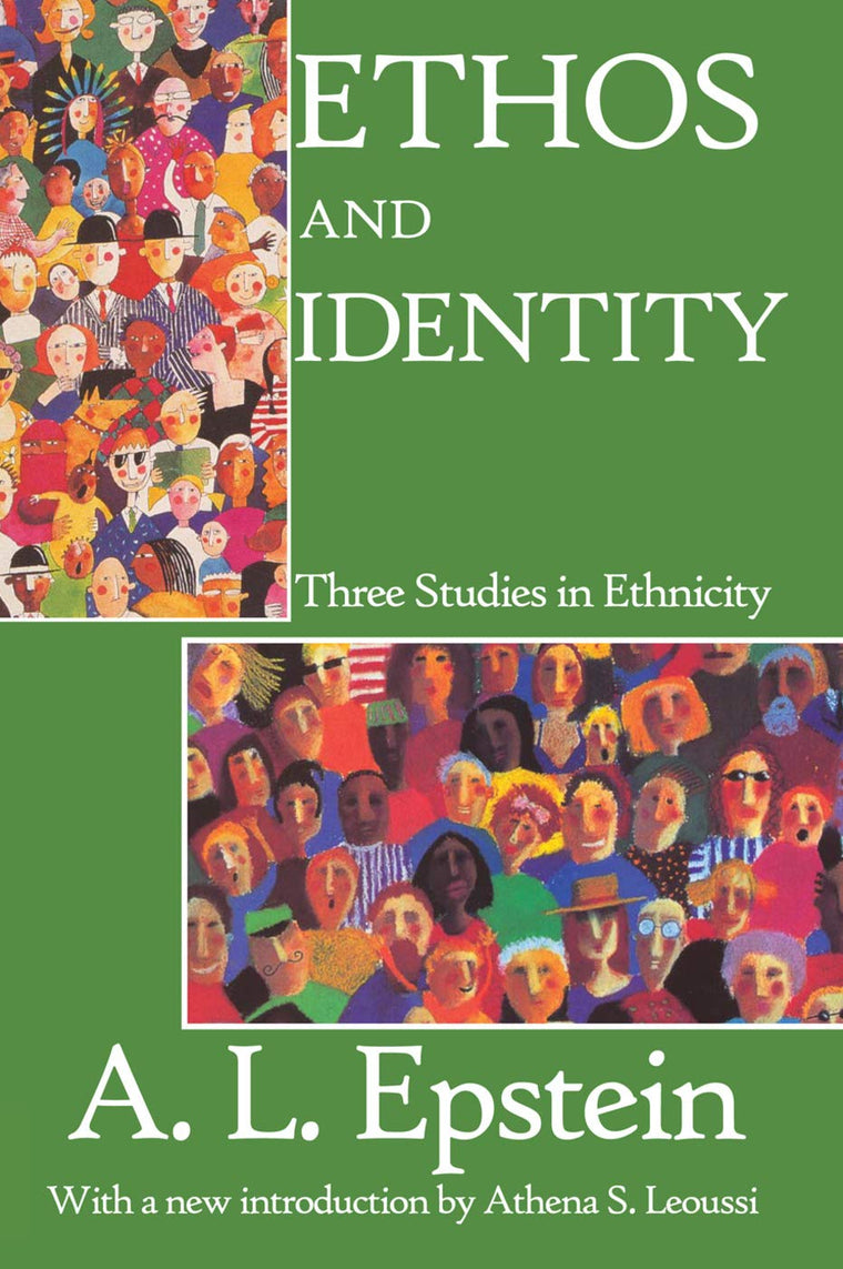 Ethos and Identity: Three Studies in Ethnicity