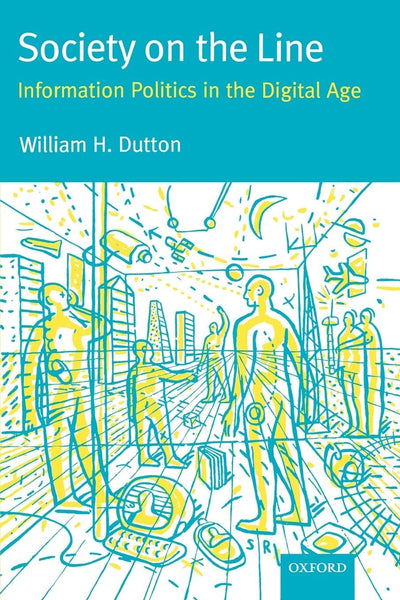 Society on the Line: Information Politics in the Digital Age