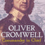Oliver Cromwell: Commander in Chief