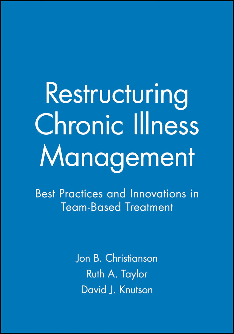 Restructuring Chronic Illness Management: Best Practices and Innovations in Team-Based Treatment