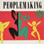 The New Peoplemaking