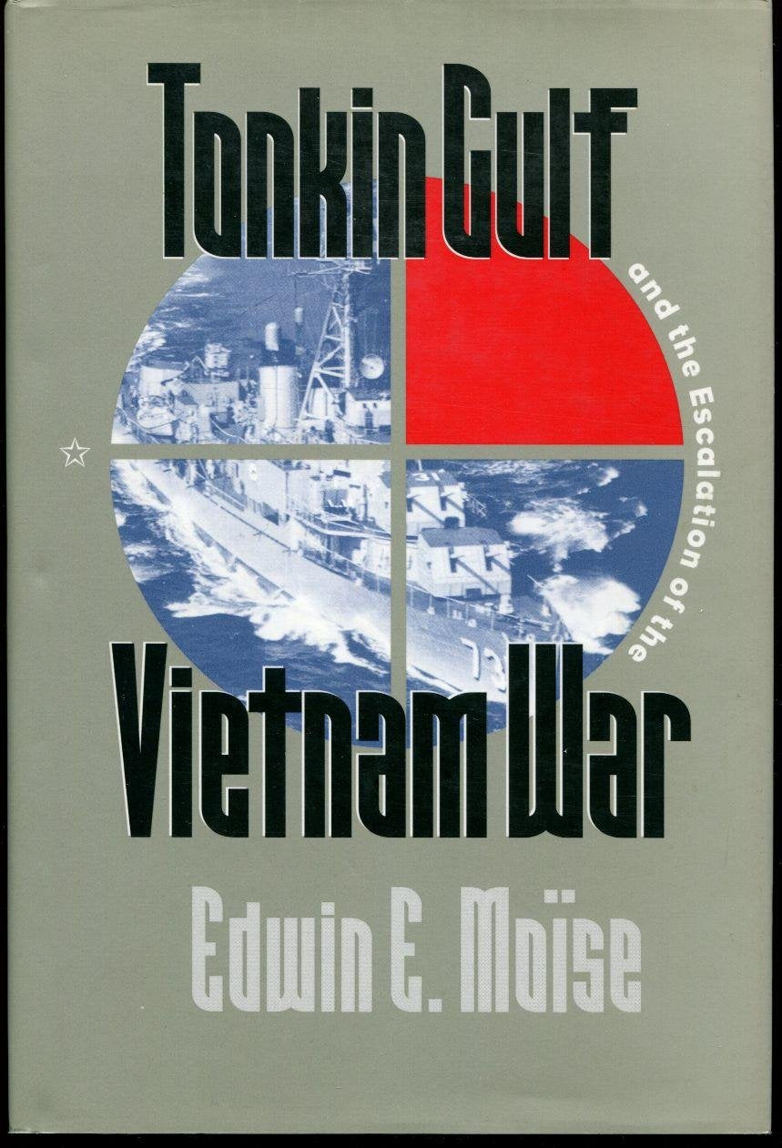 Tonkin Gulf and the Escalation of the Vietnam War