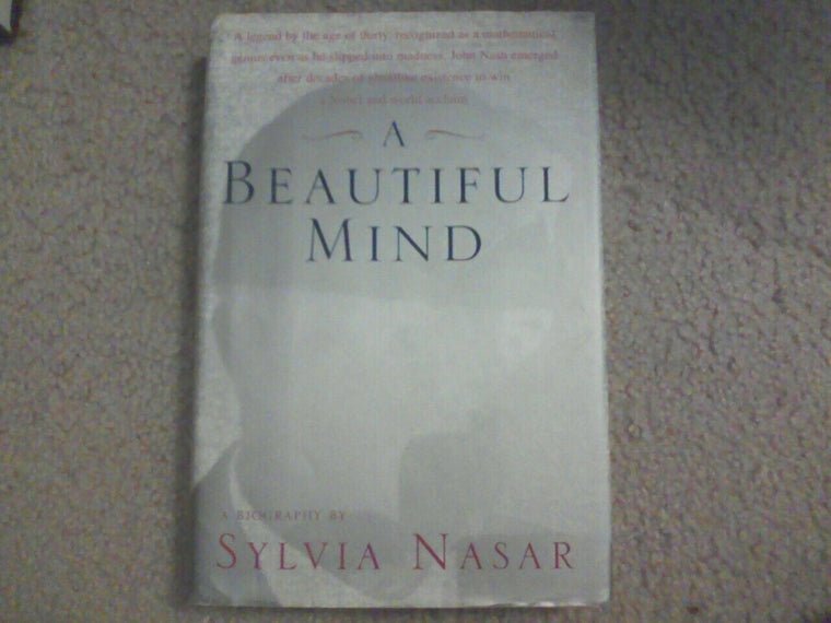A Beautiful Mind : A Biography of John Forbes Nash, Jr.