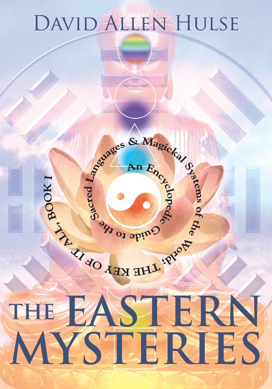 The Eastern Mysteries: An Encyclopedic Guide to the Sacred L