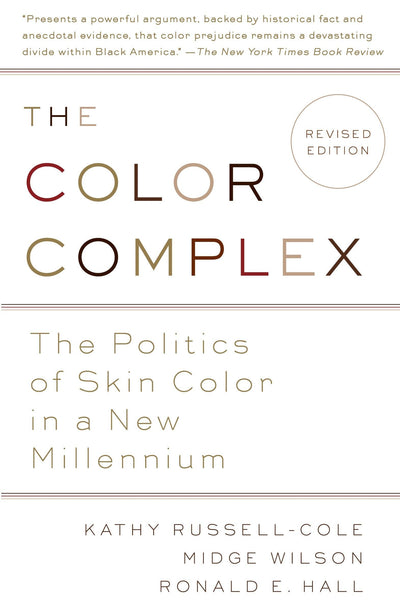 The Color Complex (Revised): The Politics of Skin Color in a