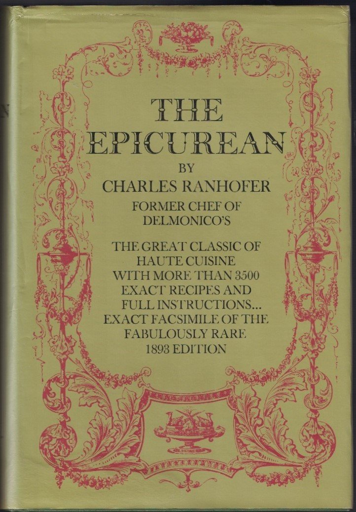 The Epicurean, a Complete Treatise of Analytical and Practical Studies on the Culinary Art, Including Table and Wine Service ... and a Selection of I