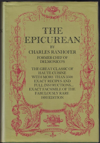 The Epicurean, a Complete Treatise of Analytical and Practical Studies on the Culinary Art, Including Table and Wine Service ... and a Selection of I