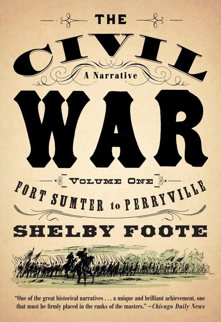 The Civil War: A Narrative: Volume 1: Fort Sumter to Perryvi