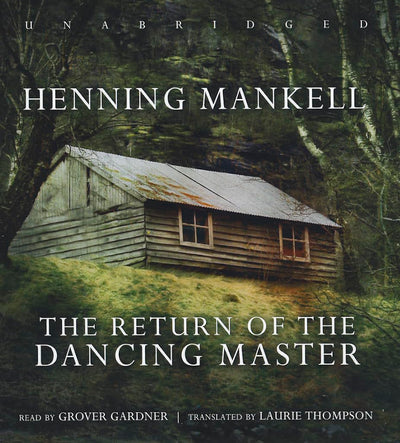 The Return of the Dancing Master (Kurt Wallander Mysteries (Audio))