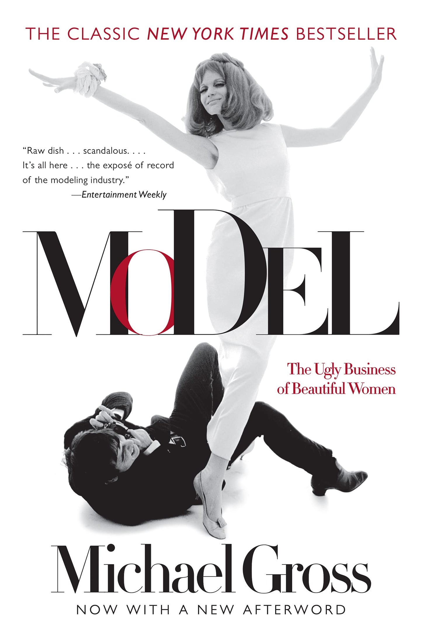 Model: The Ugly Business of Beautiful Women by Gross, Michae