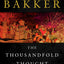 The Thousandfold Thought: The Prince of Nothing, Book Three (The Prince of Nothing, 3)