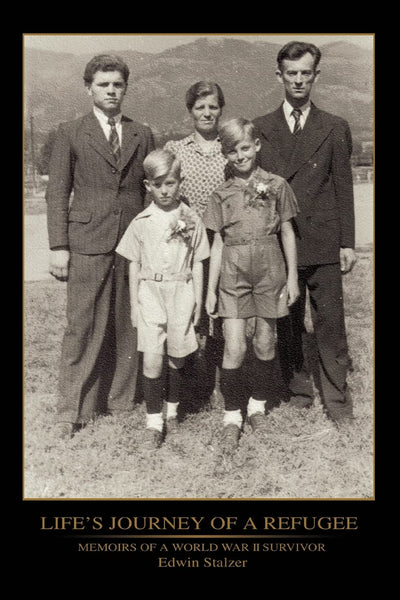 Life's Journey of a Refugee: Memoirs of a World War II Survivor