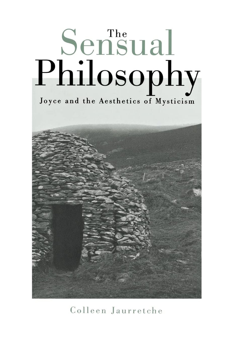 Sensual Philosophy: Joyce And The Aesthetics Of Mysticism (Central Asia Book)