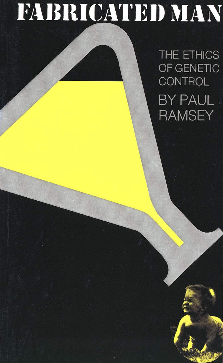 Fabricated Man: The Ethics of Genetic Control (Yale Fastbacks)