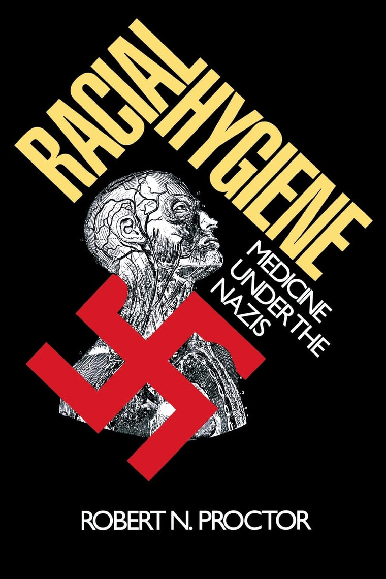 Racial Hygiene: Medicine under the Nazis