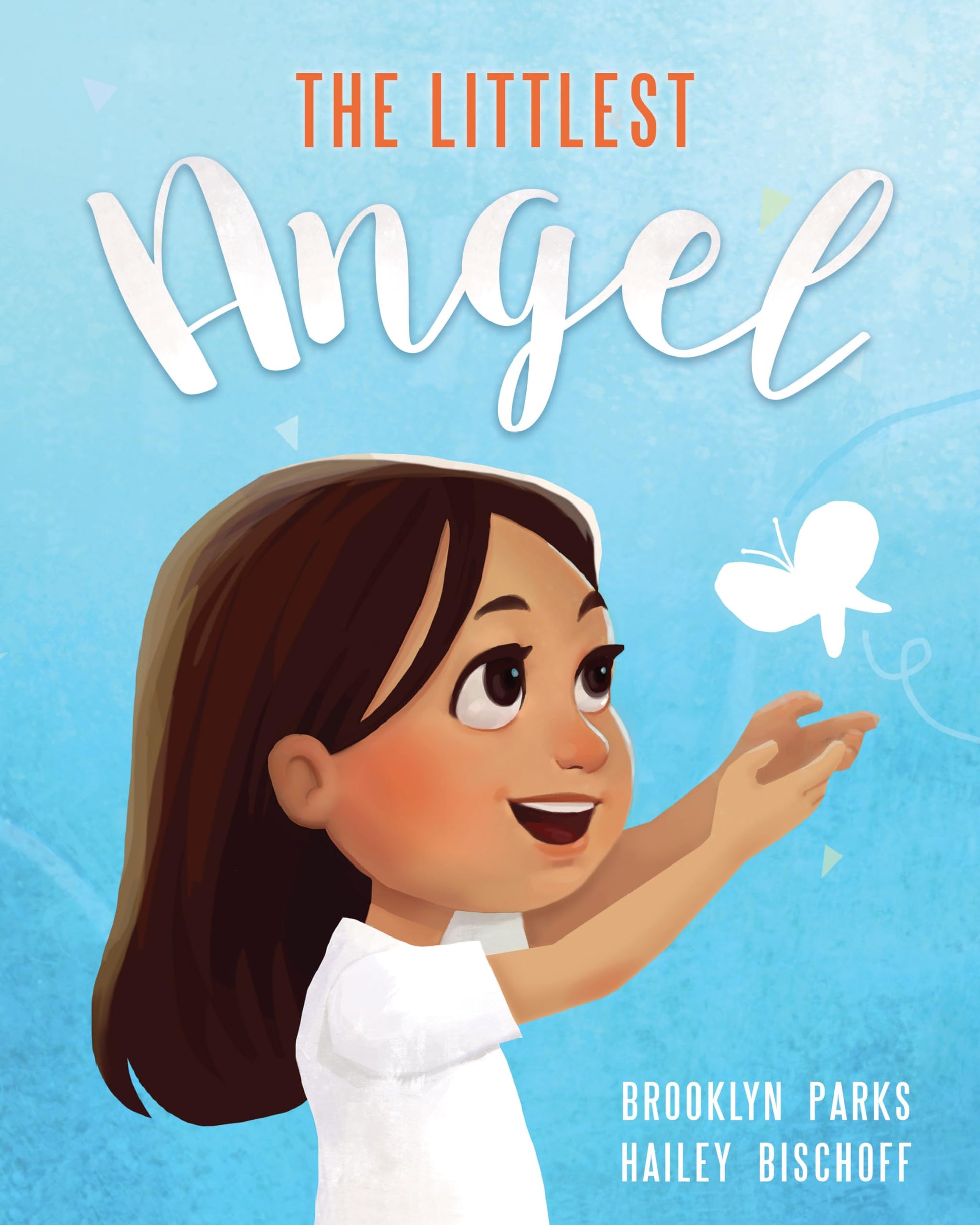 The Littlest Angel [Hardcover] Brooklyn Parks and Hailey Bischoff