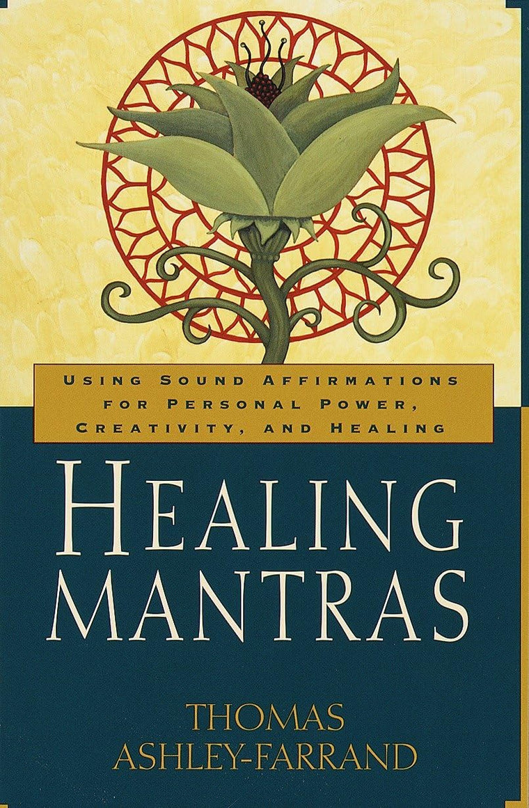 Healing Mantras: Using Sound Affirmations for Personal Power