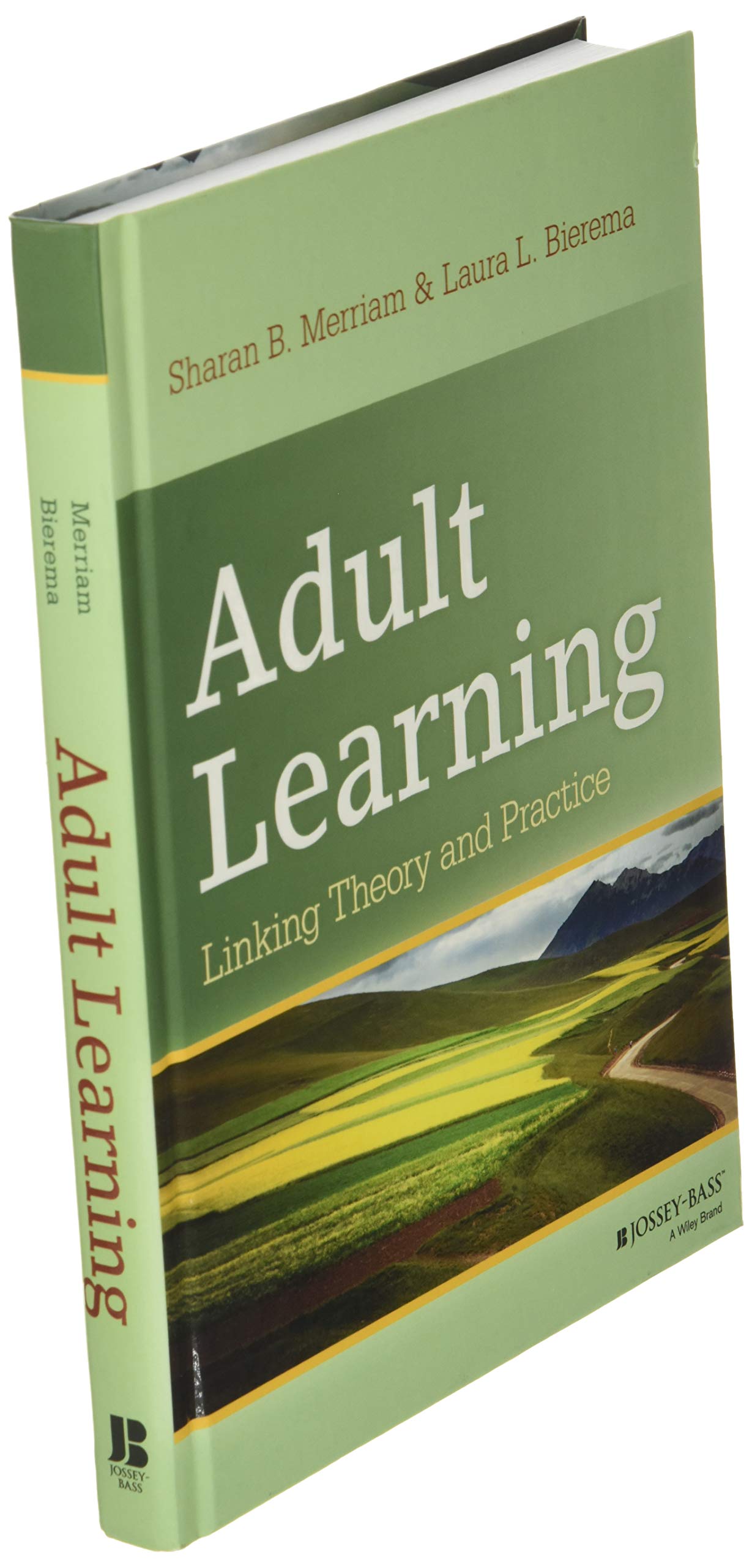 Adult Learning: Linking Theory and Practice