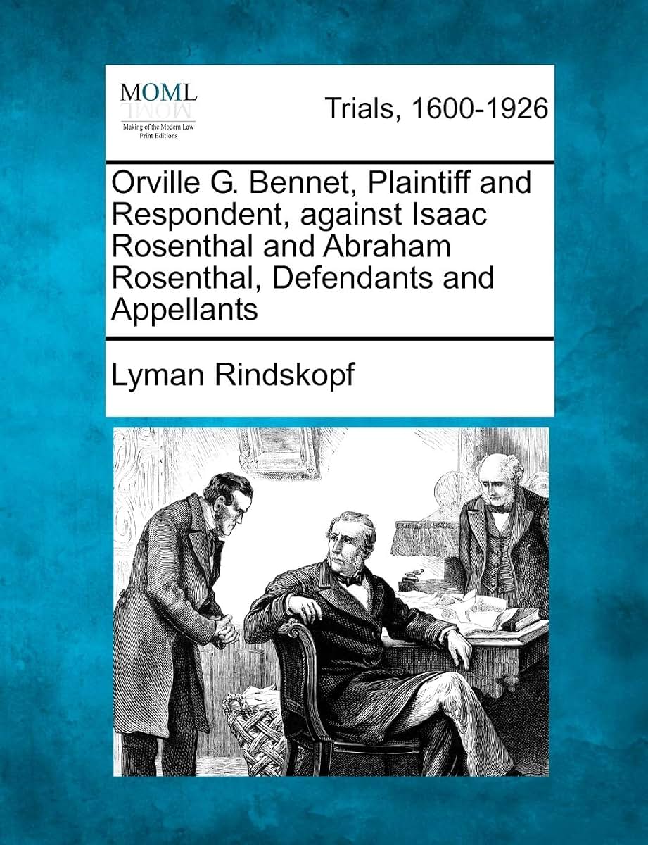Orville G. Bennet, Plaintiff and Respondent, Against Isaac Rosenthal and Abraham Rosenthal, Defendants and Appellants