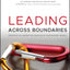 Leading Across Boundaries: Creating Collaborative Agencies i