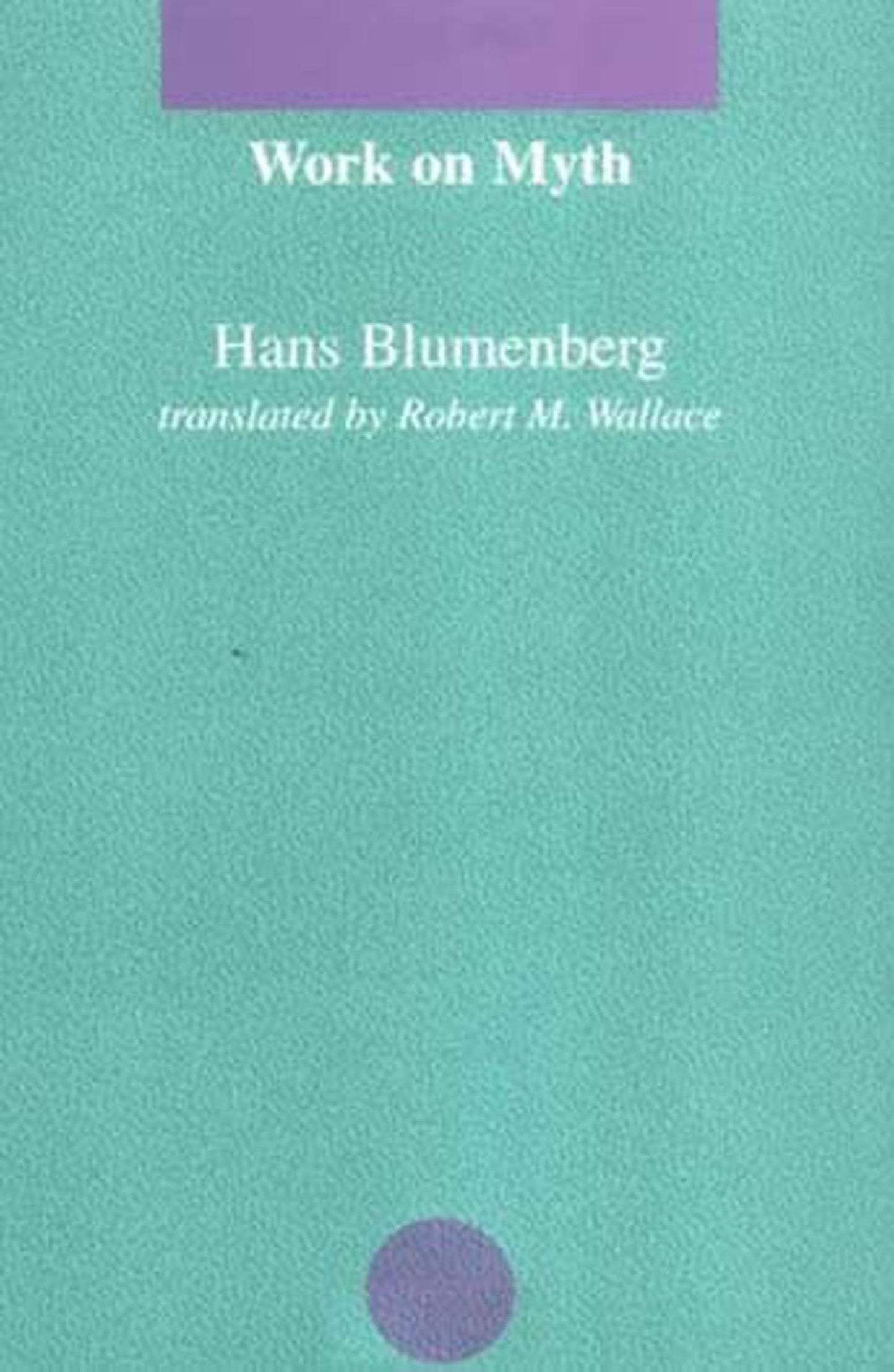 Work on Myth (Studies in Contemporary German Social Thought)