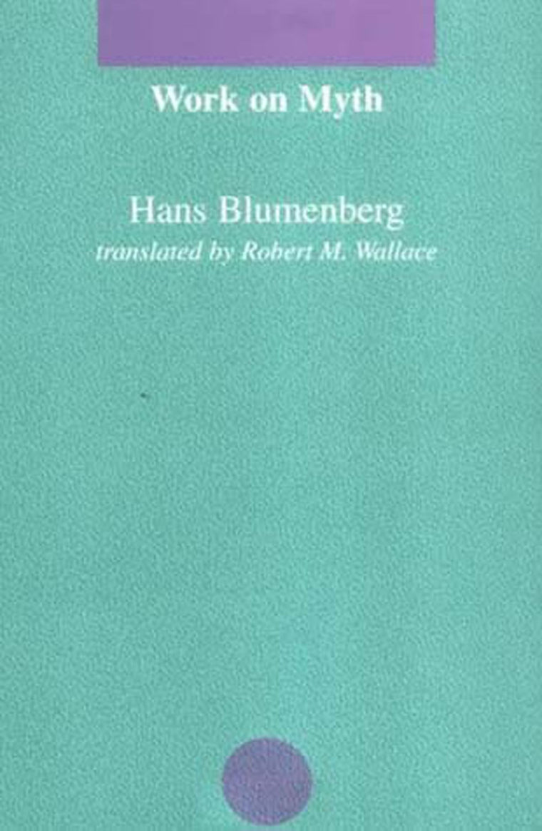 Work on Myth (Studies in Contemporary German Social Thought)