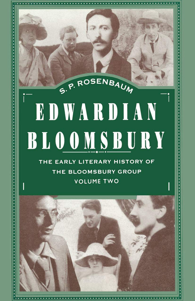 Edwardian Bloomsbury: The Early Literary History of the Bloomsbury Group Volume 2