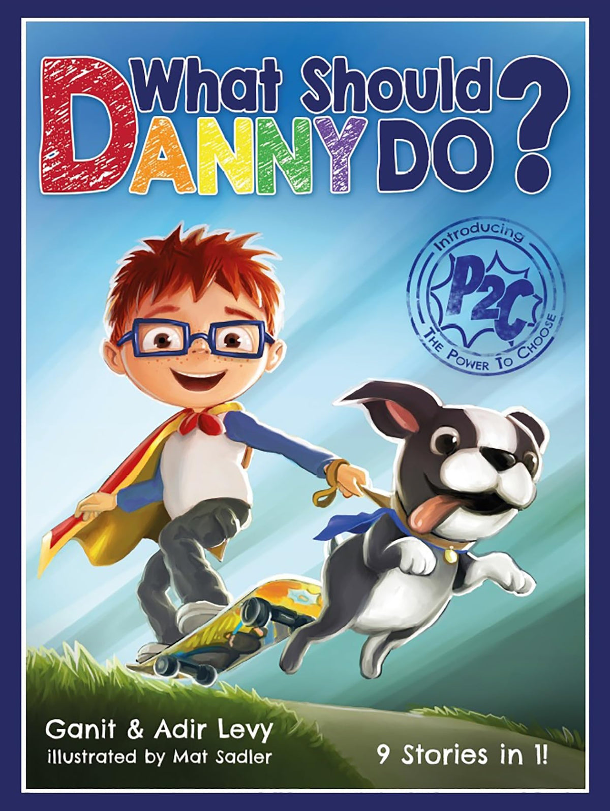 What Should Danny Do? (The Power to Choose Series)