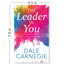 The Leader In You: How to Win Friends, Influence People and Suceed in a Changing World