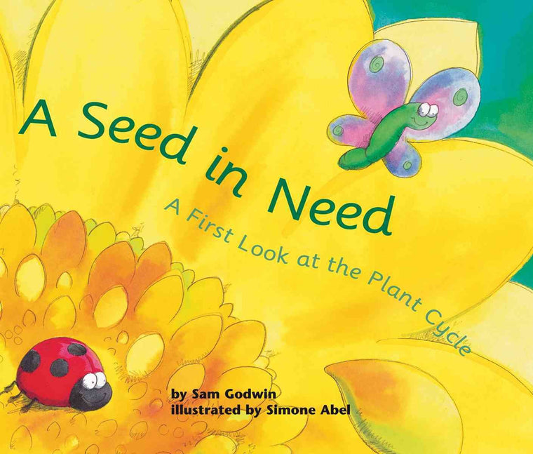 A Seed in Need: A First Look at the Plant Cycle (First Look: Science)
