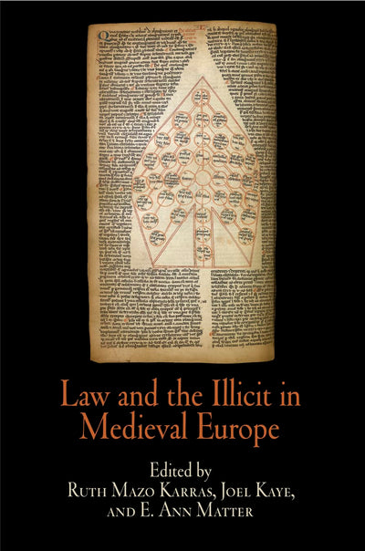 Law and the Illicit in Medieval Europe (The Middle Ages Series)