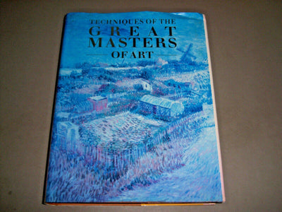 Techniques of the Great Masters of Art