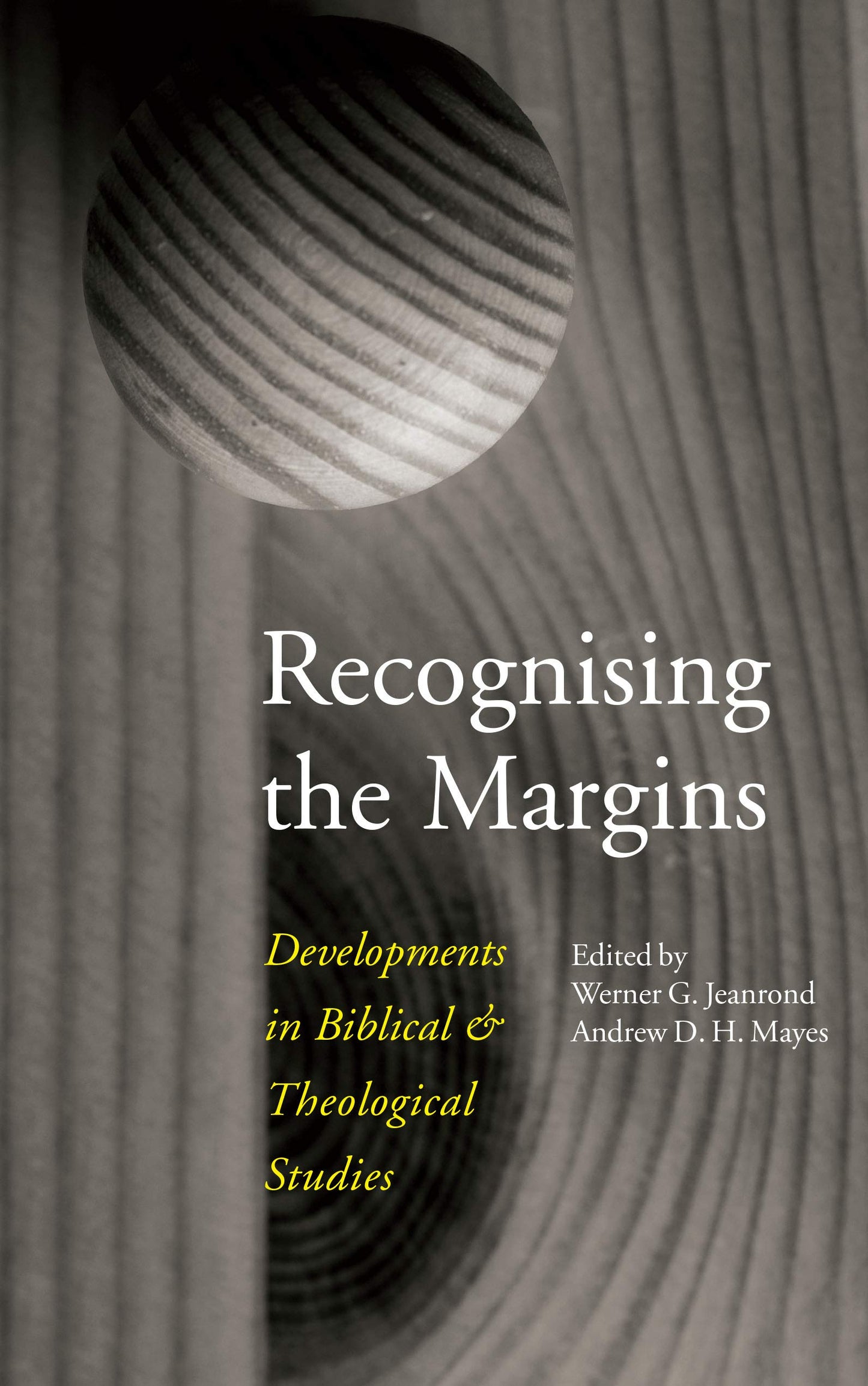 Recognising the Margins: Developments in Biblical and Theological Studies