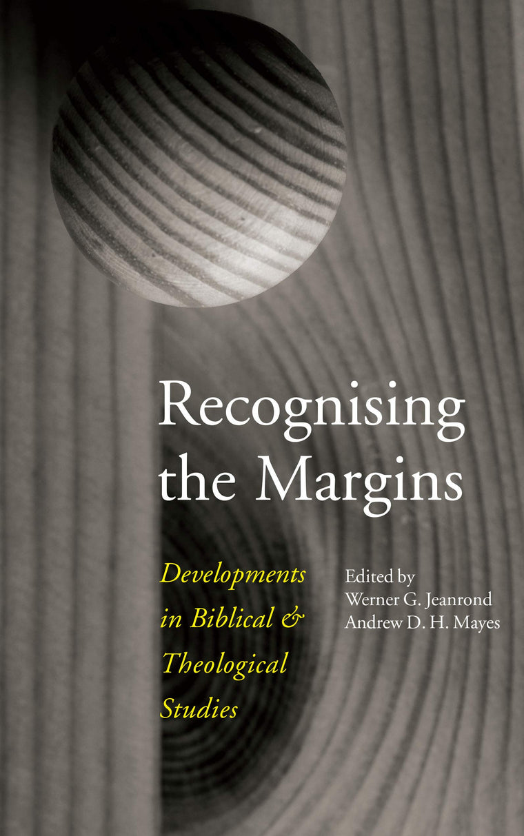 Recognising the Margins: Developments in Biblical and Theological Studies