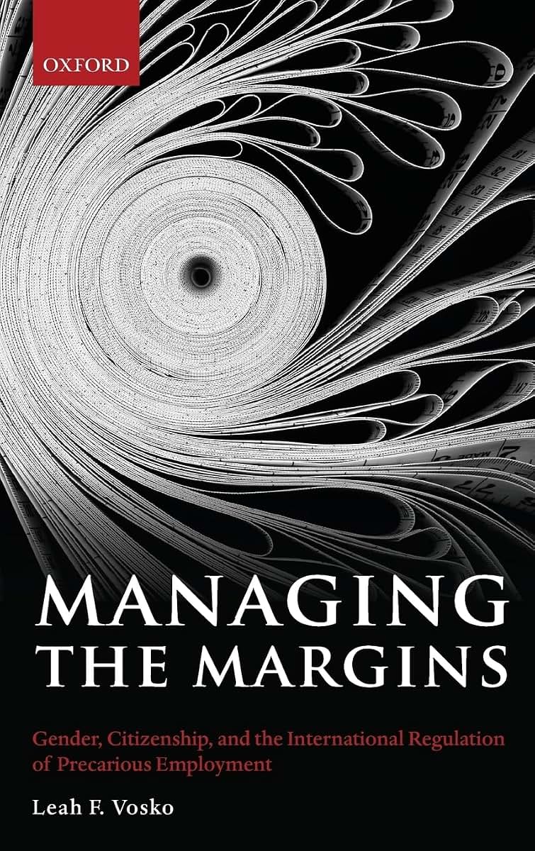 Managing the Margins: Gender, Citizenship, and the International Regulation of Precarious Employment