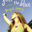 Follow the Blue: A Novel