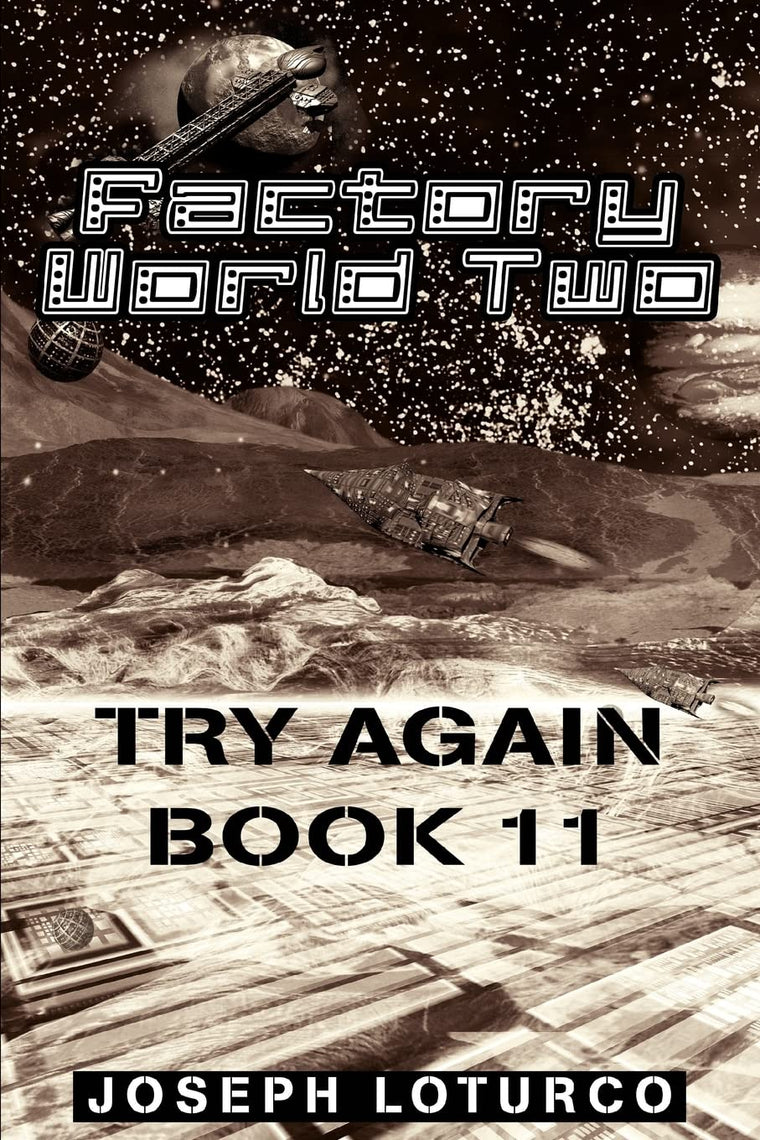 FACTORY WORLD TWO: Try Again book 11