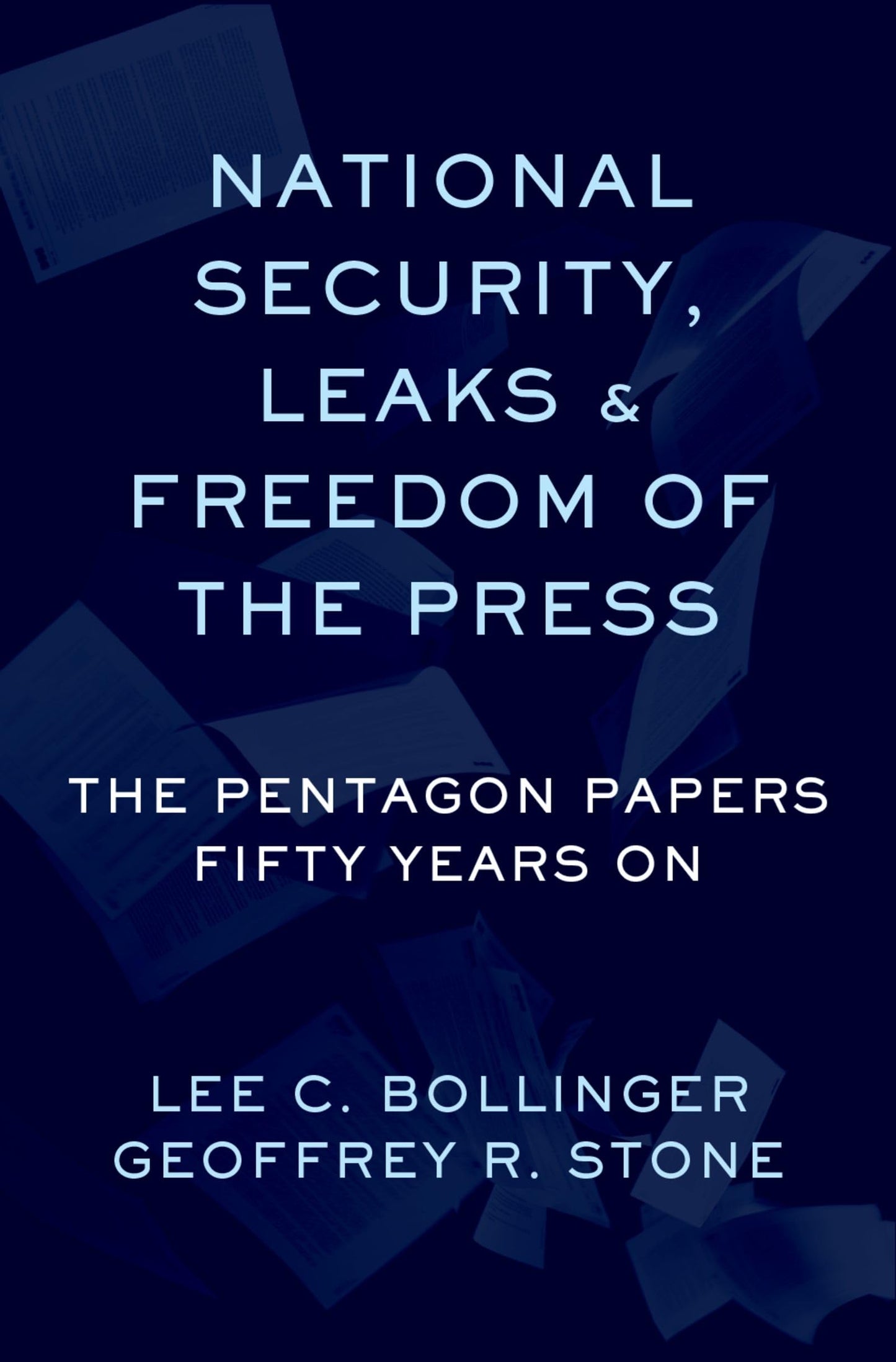 National Security, Leaks and Freedom of the Press: The Pentagon Papers Fifty Years On