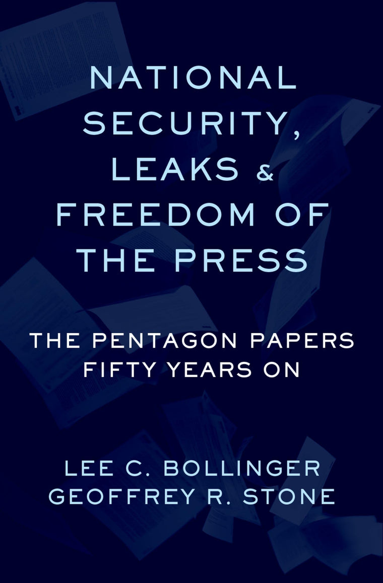 National Security, Leaks and Freedom of the Press: The Pentagon Papers Fifty Years On