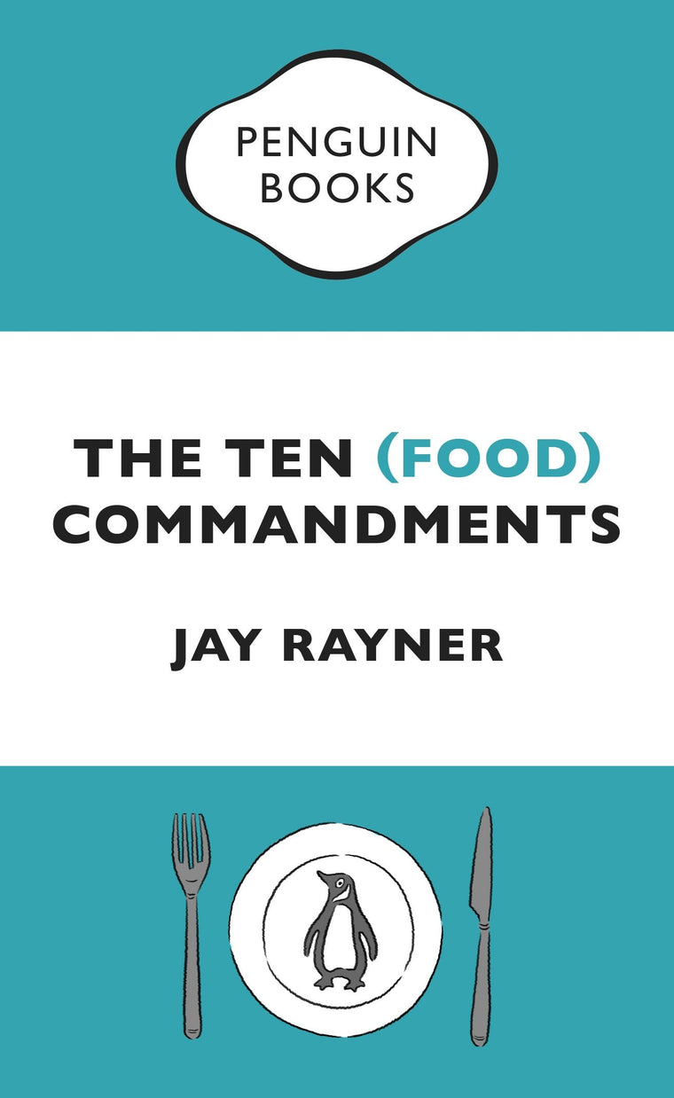 The Ten (Food) Commandments by Rayner, Jay