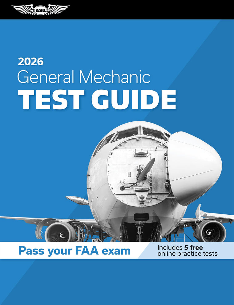 General Mechanic Test Guide 2026: Study and prepare for your aviation mechanic FAA Knowledge Exam (ASA Test Prep Series)