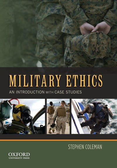 Military Ethics: An Introduction with Case Studies