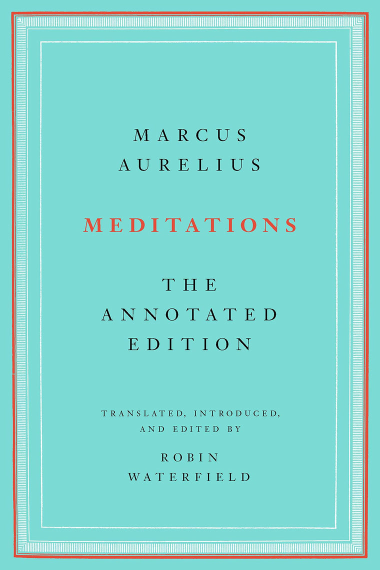 Meditations: The Annotated Edition