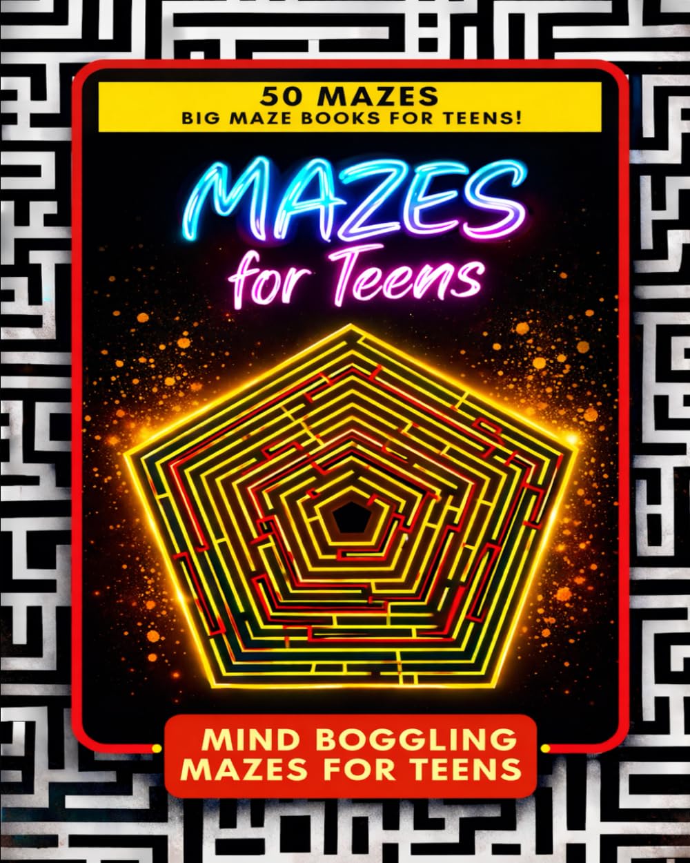 Mazes for Teens: Big Maze Books for Teens: 50 Mind Boggling Maze Puzzles for Teens