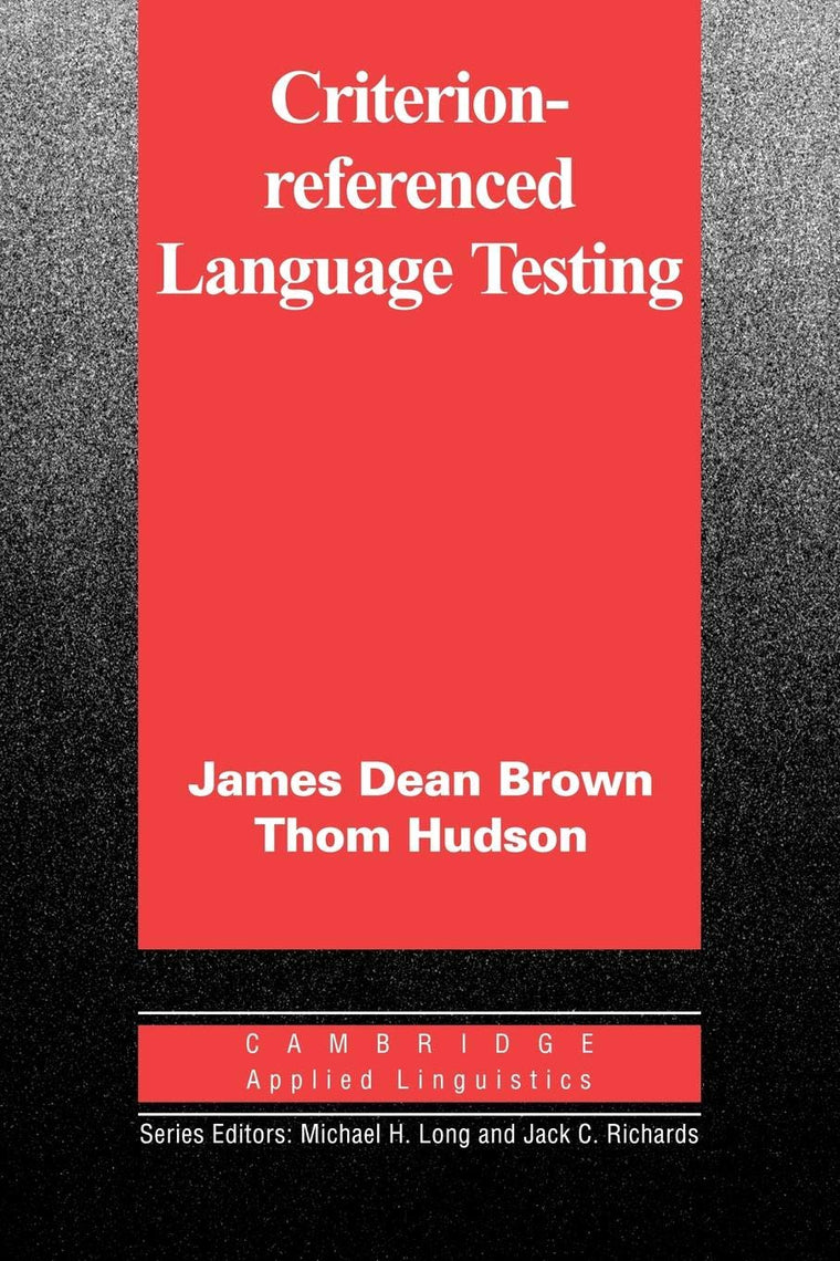 Criterion-Referenced Language Testing (Cambridge Applied Linguistics)